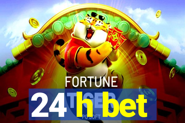 24 h bet